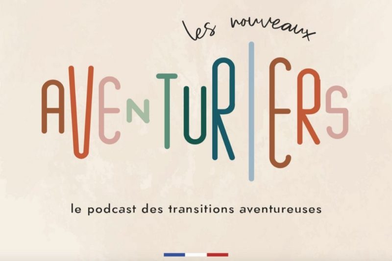 "Les Nouveaux Aventuriers", le podcast à écouter absolument